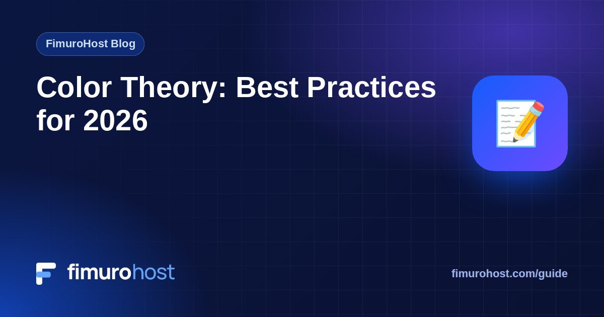 Color Theory: Best Practices for 2026