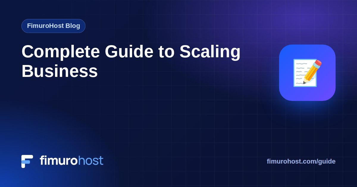 Complete Guide to Scaling Business
