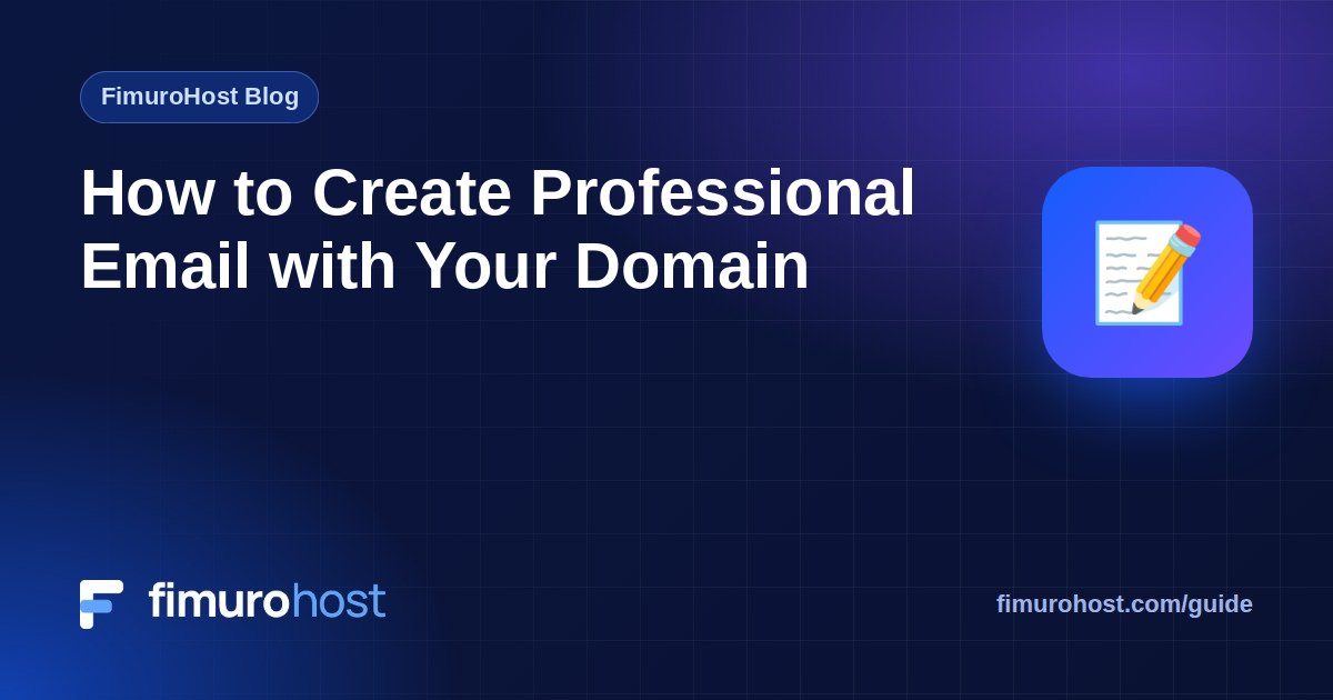 How to Create Professional Email with Your Domain