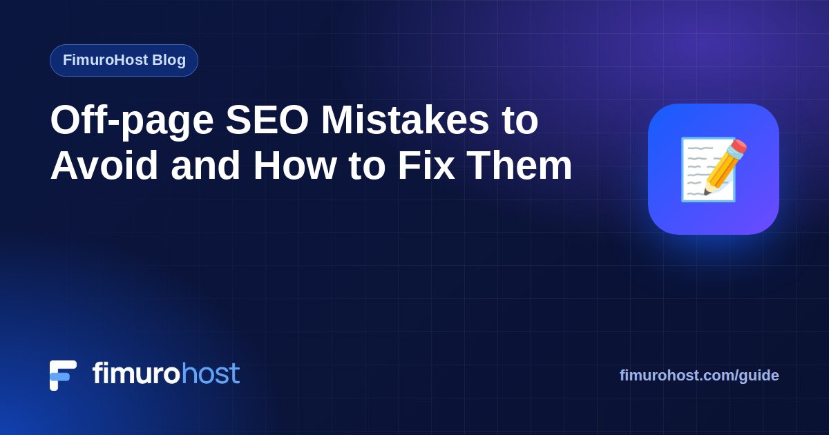 Off-page SEO Mistakes to Avoid and How to Fix Them