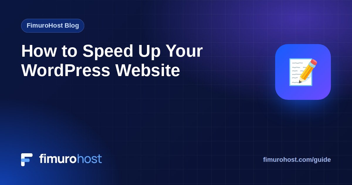How to Speed Up Your WordPress Website