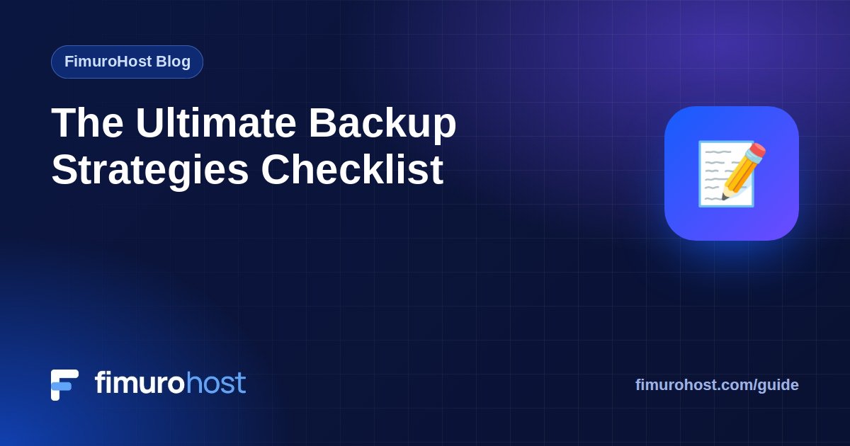 The Ultimate Backup Strategies Checklist