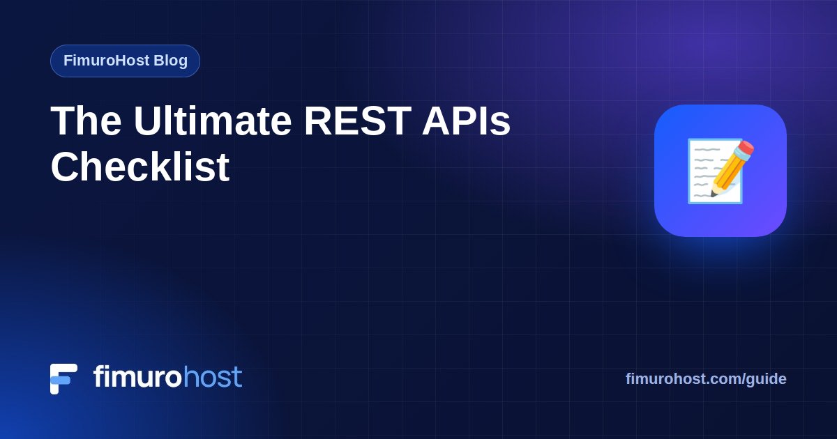 The Ultimate REST APIs Checklist