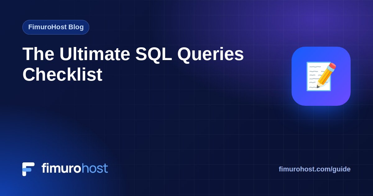 The Ultimate SQL Queries Checklist