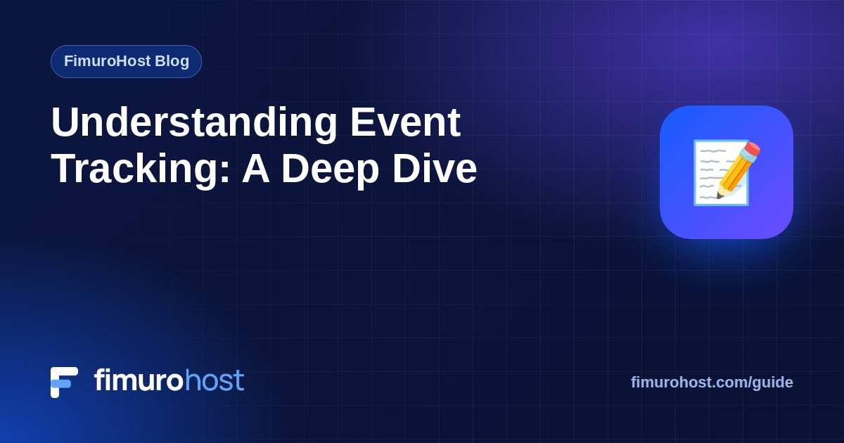 Understanding Event Tracking: A Deep Dive