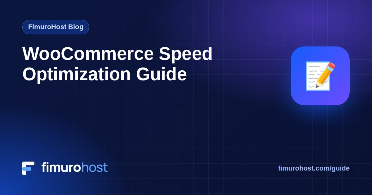 WooCommerce Speed Optimization Guide