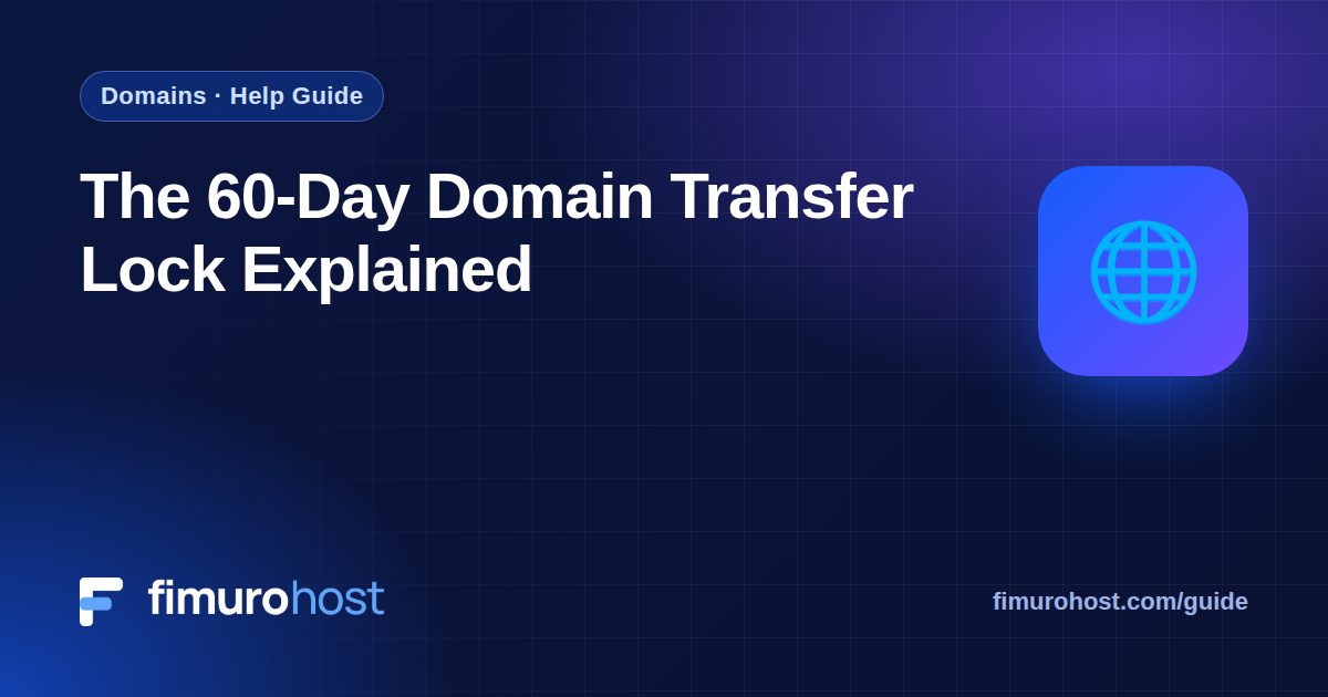 The 60-Day Domain Transfer Lock Explained