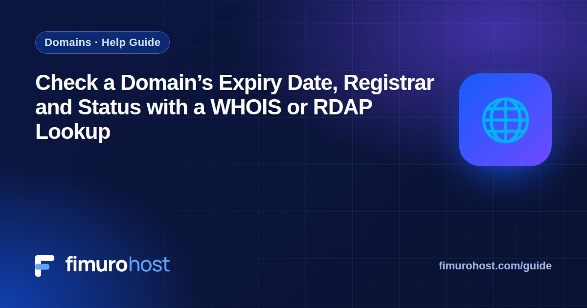 Check a Domain’s Expiry Date, Registrar and Status with a WHOIS or RDAP Lookup