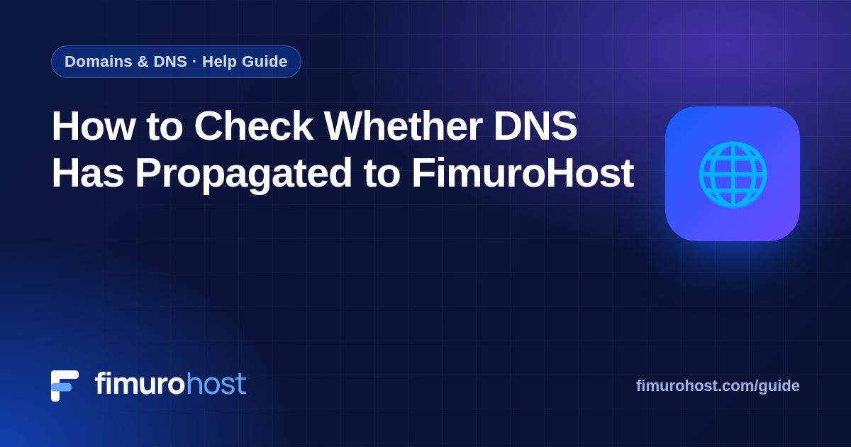 How to Check Whether DNS Has Propagated to FimuroHost