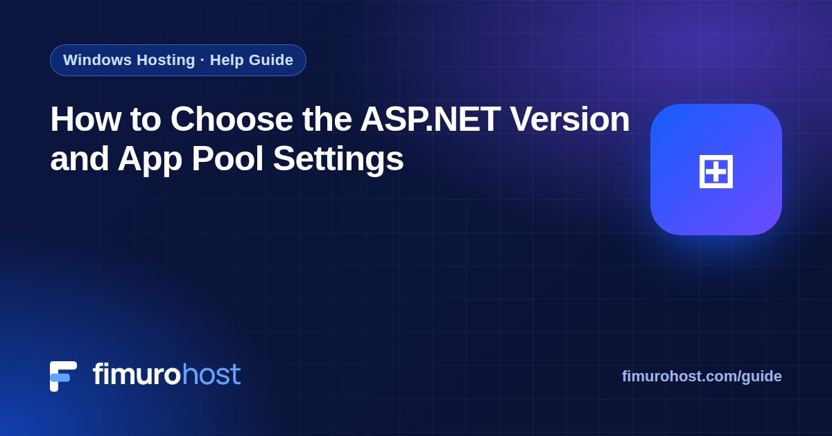 How to Choose the ASP.NET Version and App Pool Settings