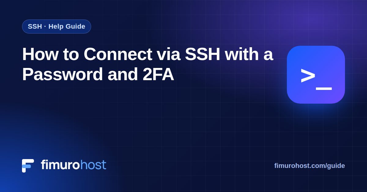 How to Connect via SSH with a Password and 2FA