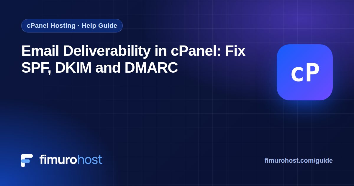 Email Deliverability in cPanel: Fix SPF, DKIM and DMARC