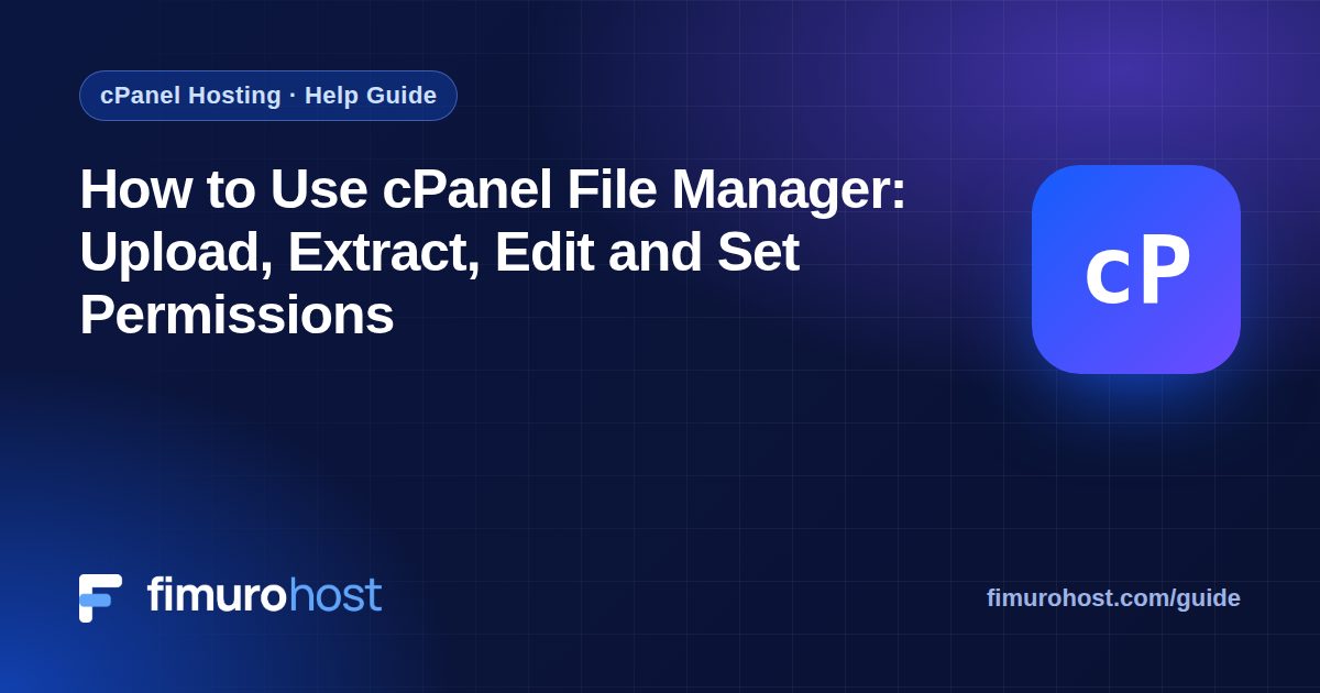How to Use cPanel File Manager: Upload, Extract, Edit and Set Permissions