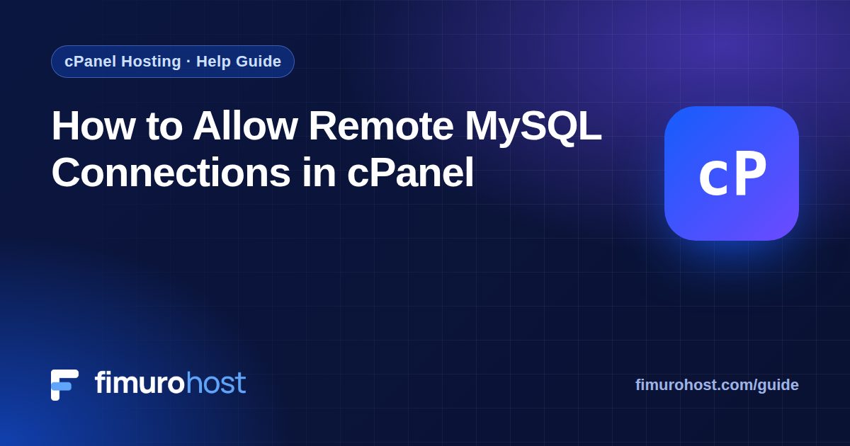 How to Allow Remote MySQL Connections in cPanel