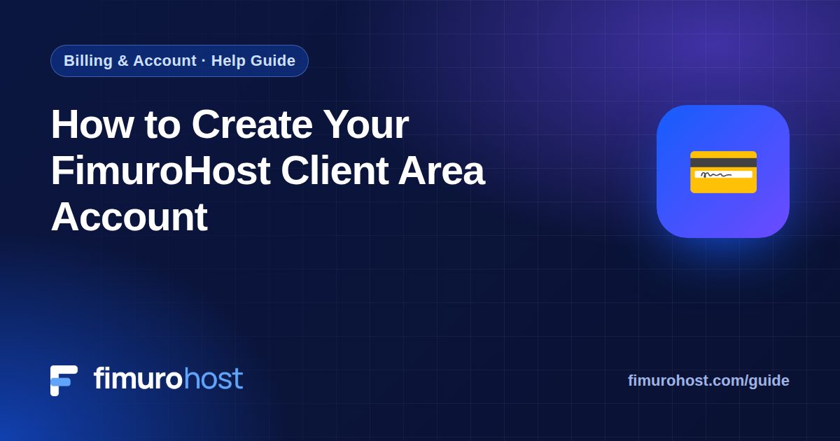 How to Create Your FimuroHost Client Area Account