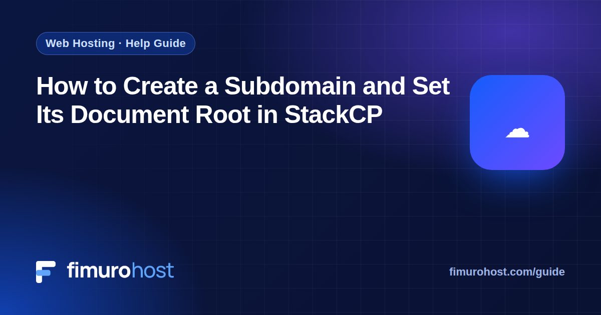 How to Create a Subdomain and Set Its Document Root in StackCP