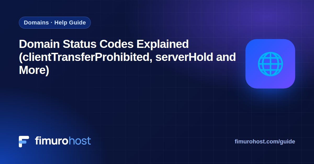 Domain Status Codes Explained (clientTransferProhibited, serverHold and More)