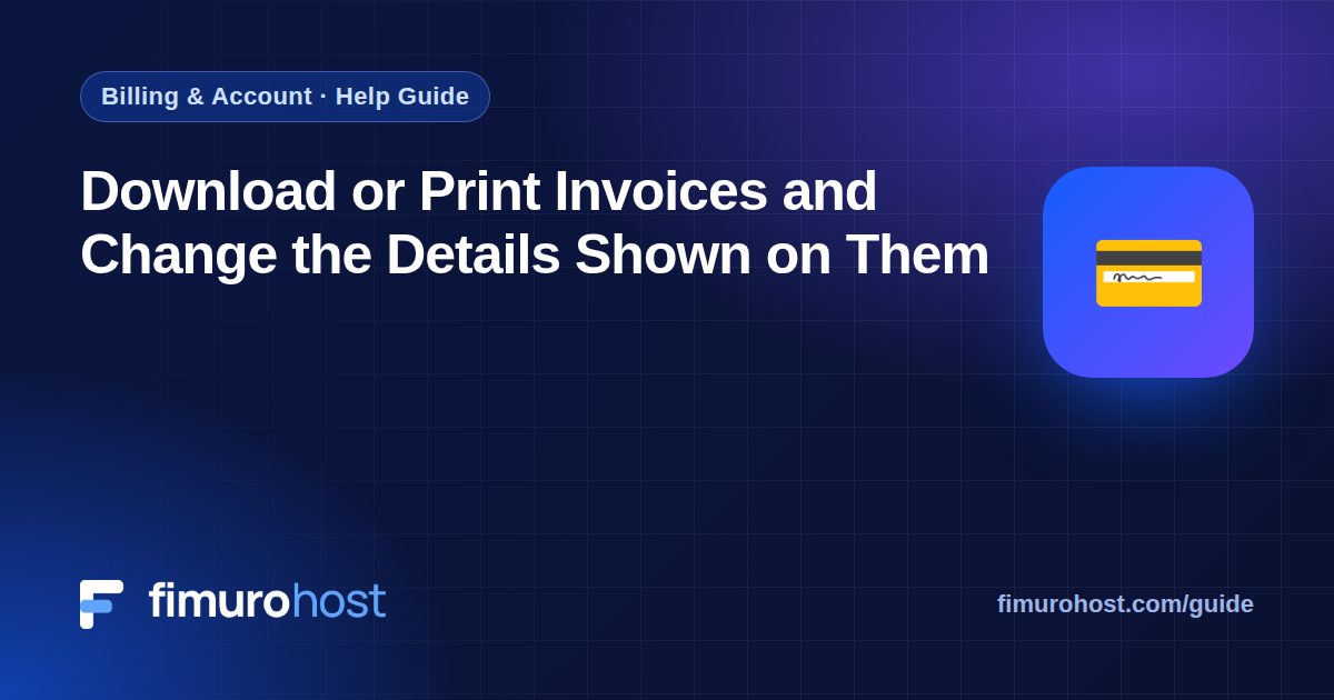 Download or Print Invoices and Change the Details Shown on Them