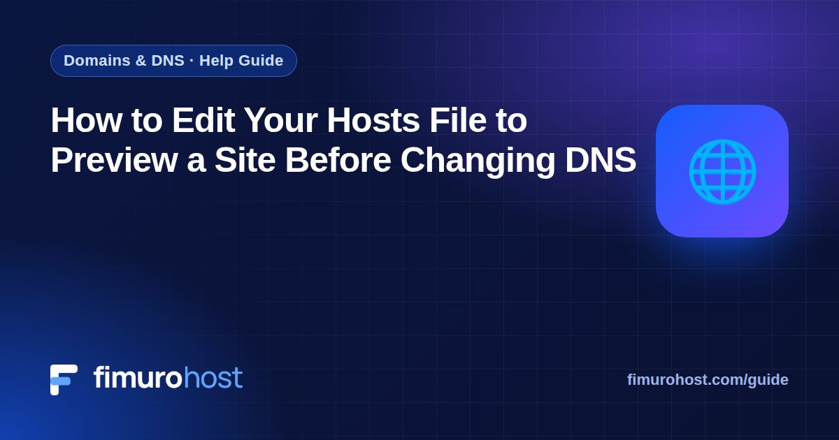 How to Edit Your Hosts File to Preview a Site Before Changing DNS