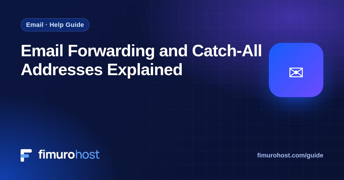 Email Forwarding and Catch-All Addresses Explained