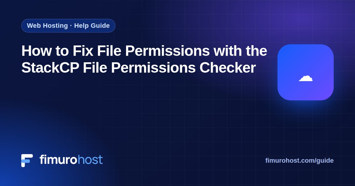 How to Fix File Permissions with the StackCP File Permissions Checker