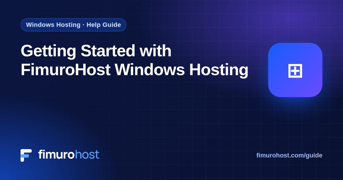 Getting Started with FimuroHost Windows Hosting