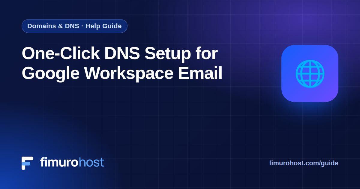 One-Click DNS Setup for Google Workspace Email
