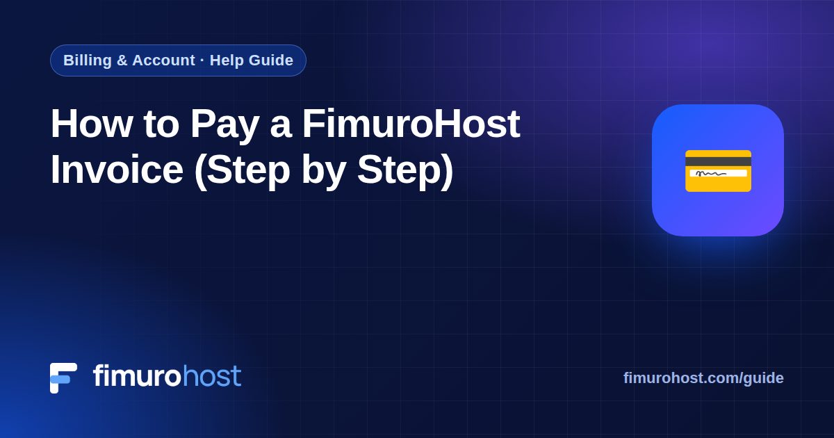 How to Pay a FimuroHost Invoice (Step by Step)