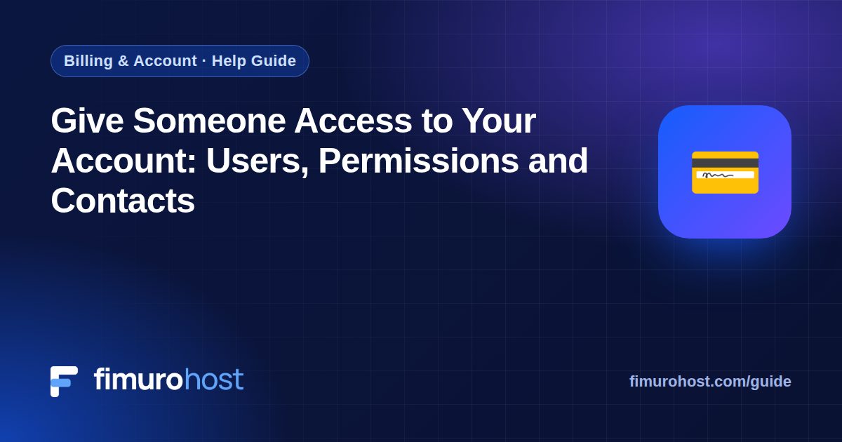 Give Someone Access to Your Account: Users, Permissions and Contacts