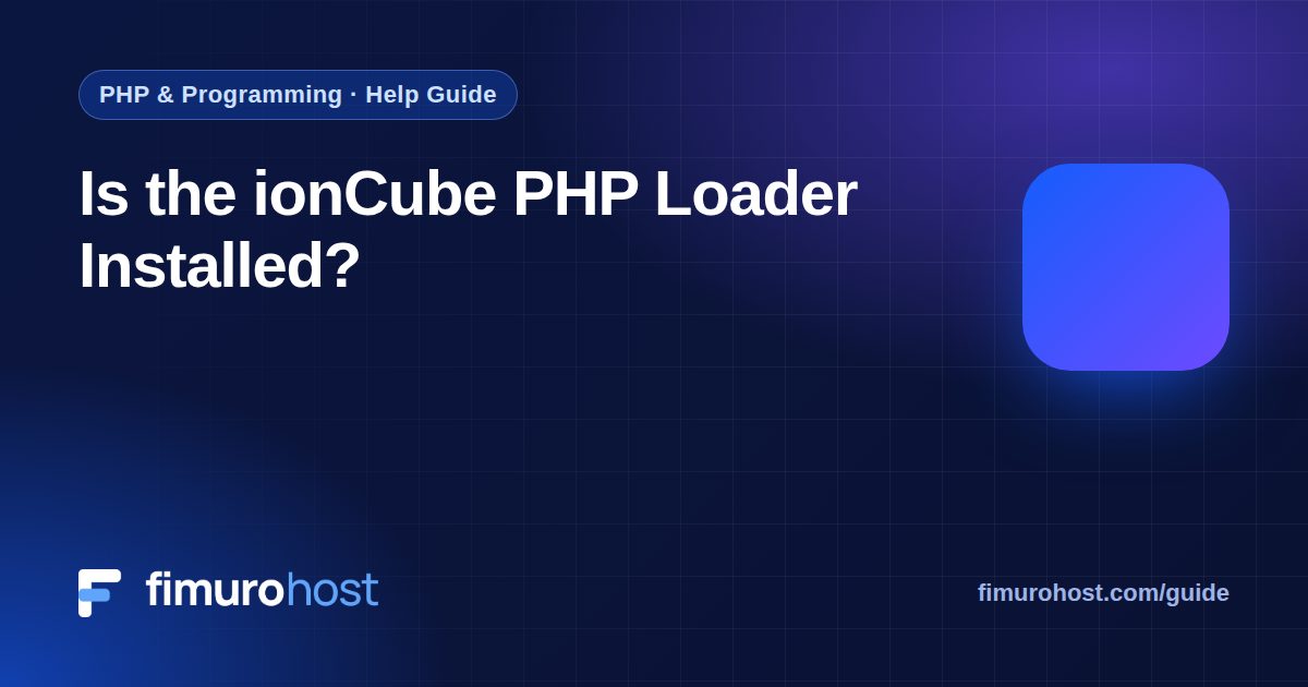 Is the ionCube PHP Loader Installed?
