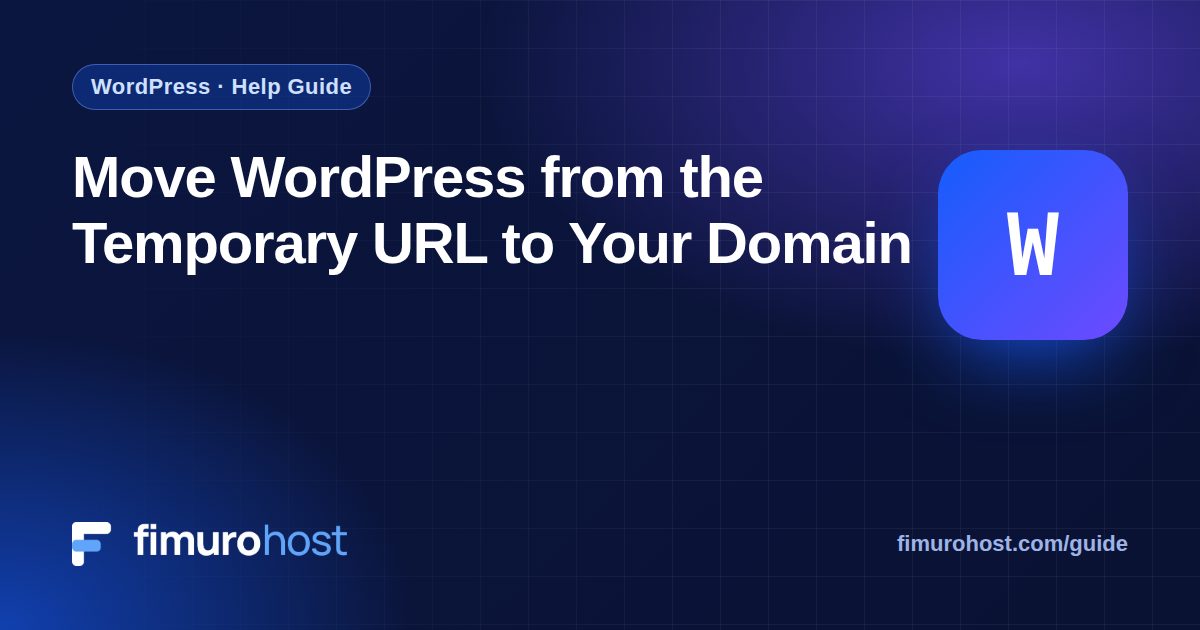 Move WordPress from the Temporary URL to Your Domain