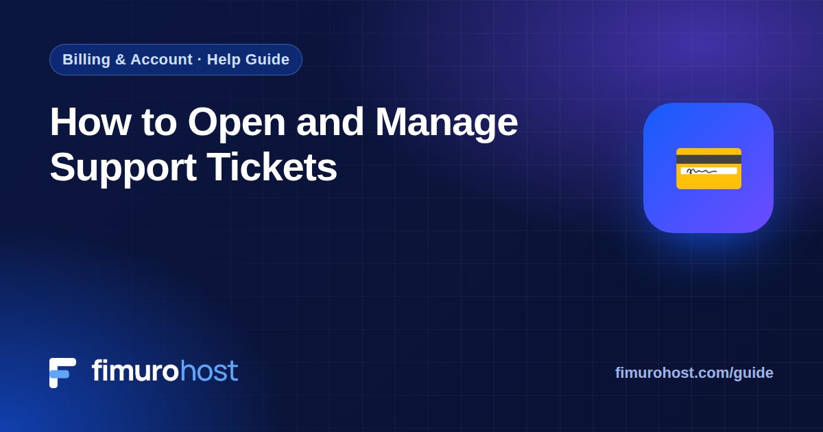 How to Open and Manage Support Tickets