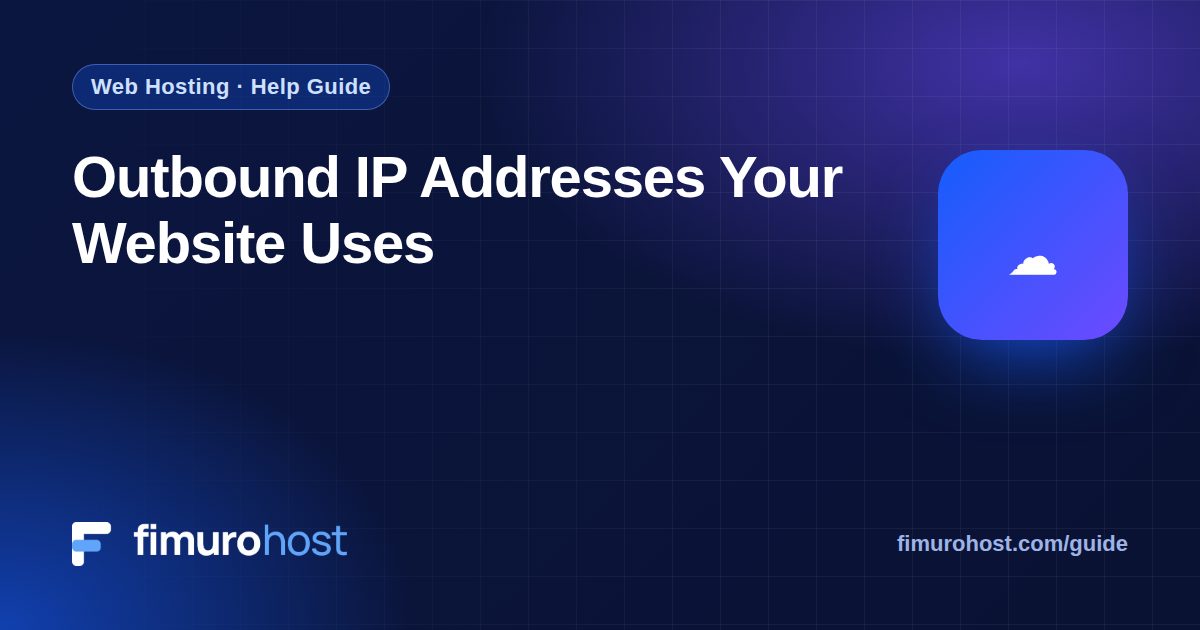Outbound IP Addresses Your Website Uses