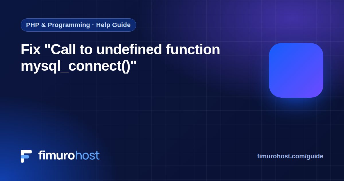 Fix “Call to undefined function mysql_connect()”