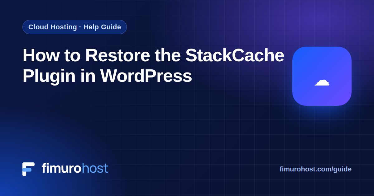 How to Restore the StackCache Plugin in WordPress