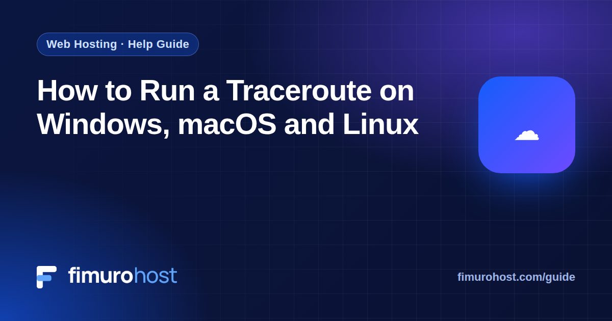 How to Run a Traceroute on Windows, macOS and Linux