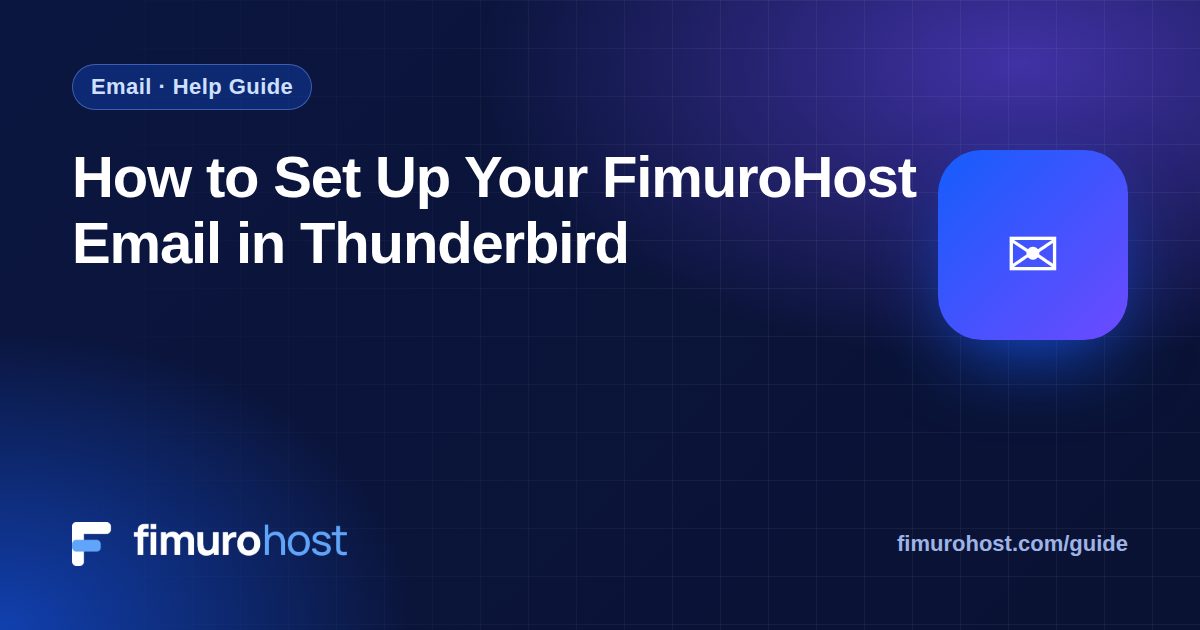 How to Set Up Your FimuroHost Email in Thunderbird