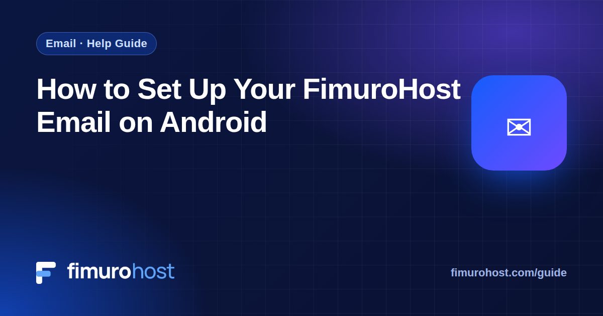 How to Set Up Your FimuroHost Email on Android