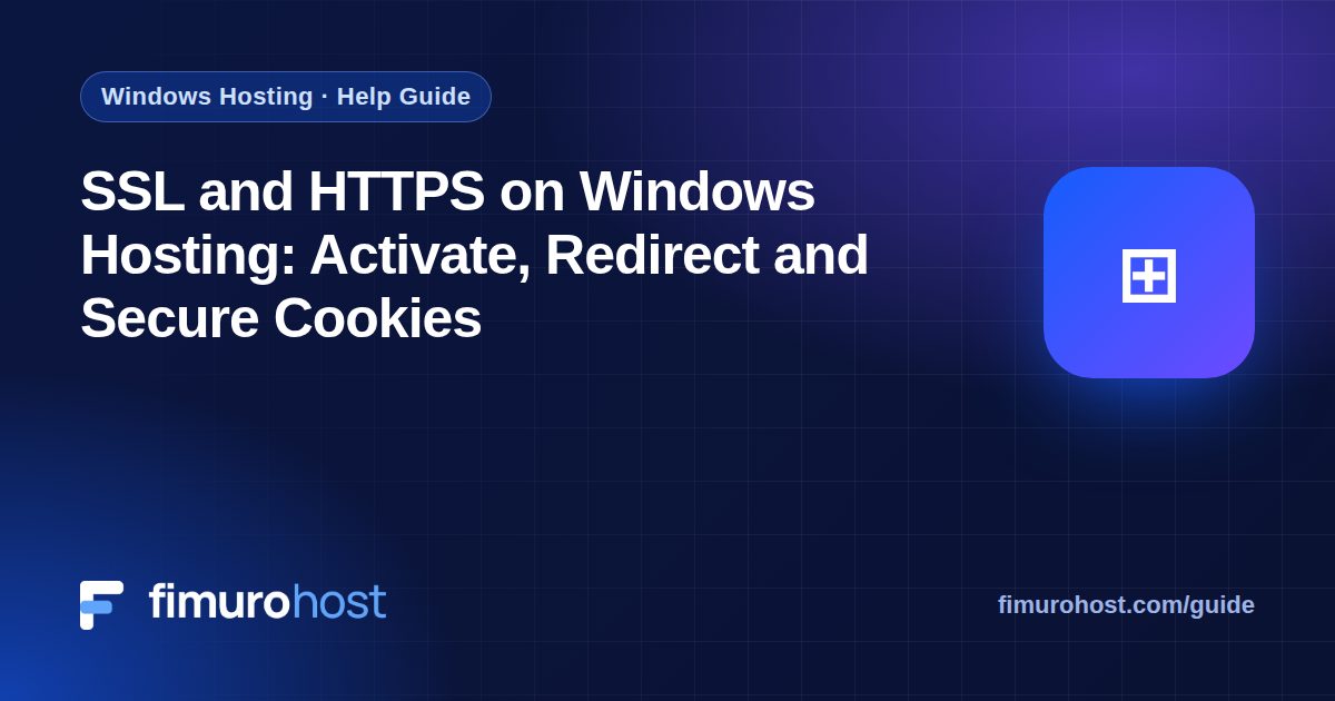 SSL and HTTPS on Windows Hosting: Activate, Redirect and Secure Cookies