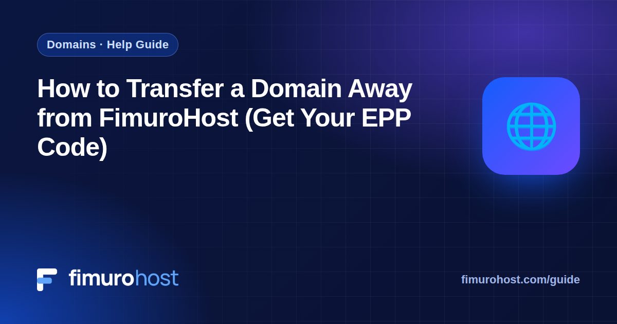 How to Transfer a Domain Away from FimuroHost (Get Your EPP Code)