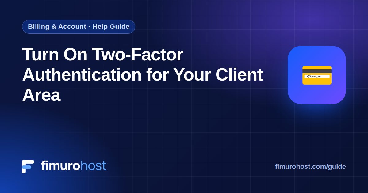Turn On Two-Factor Authentication for Your Client Area