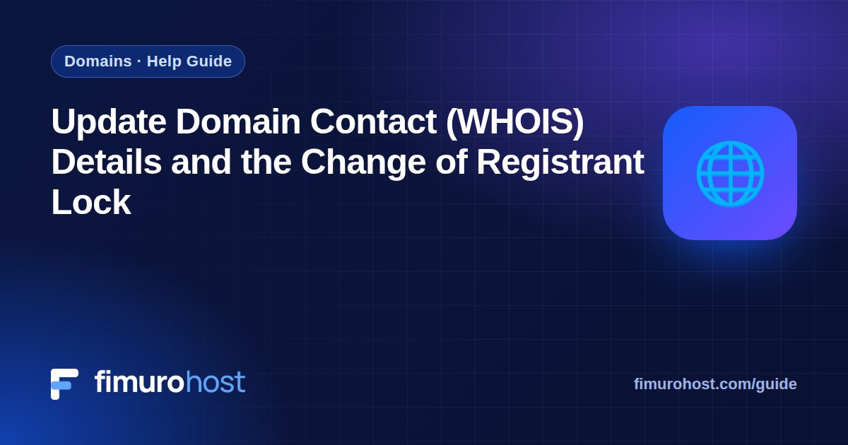Update Domain Contact (WHOIS) Details and the Change of Registrant Lock