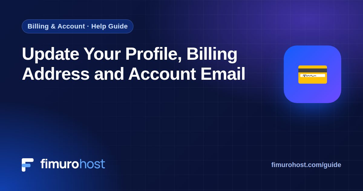 Update Your Profile, Billing Address and Account Email