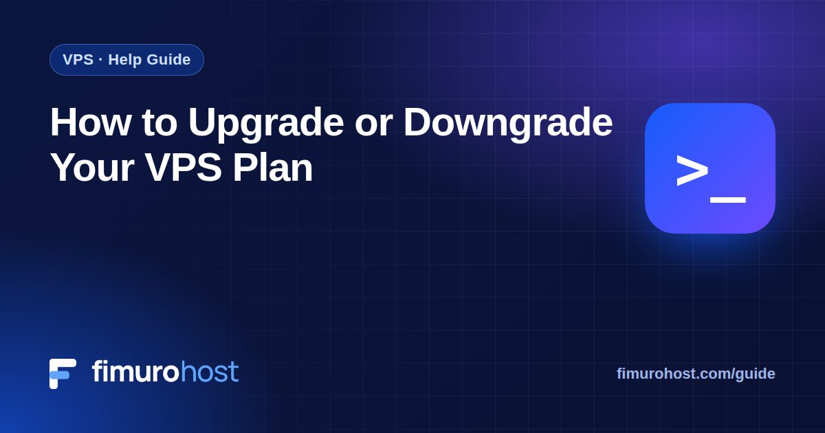 How to Upgrade or Downgrade Your VPS Plan