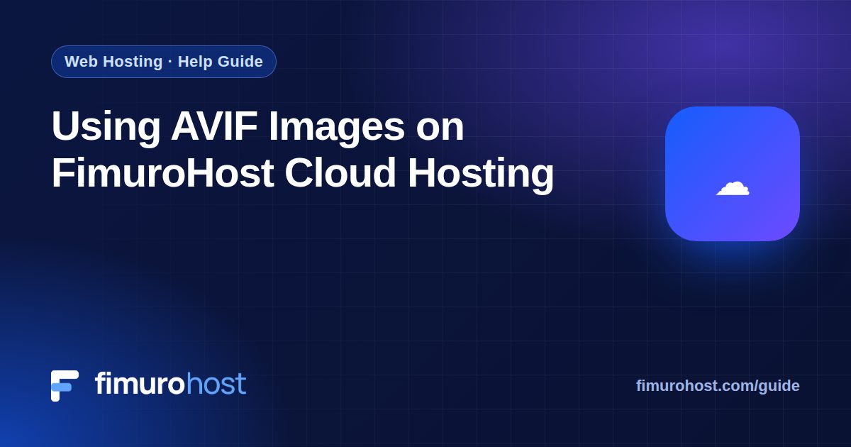 Using AVIF Images on FimuroHost Cloud Hosting