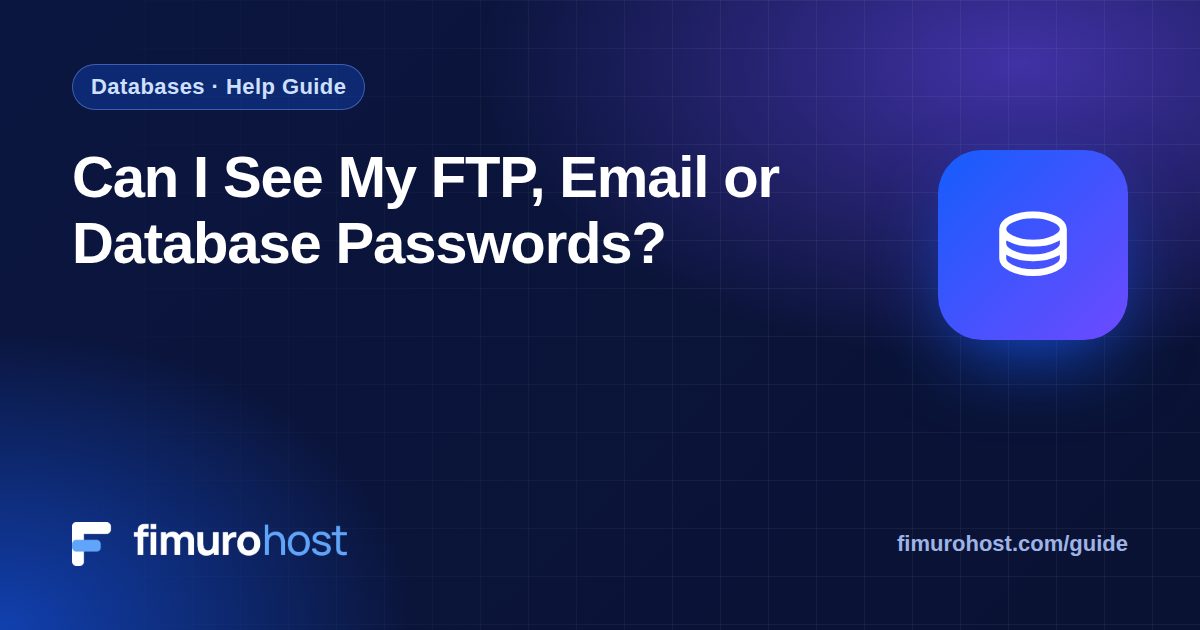 Can I See My FTP, Email or Database Passwords?