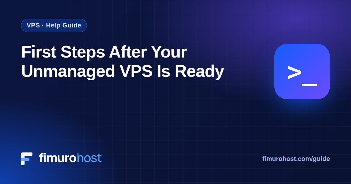 First Steps After Your Unmanaged VPS Is Ready