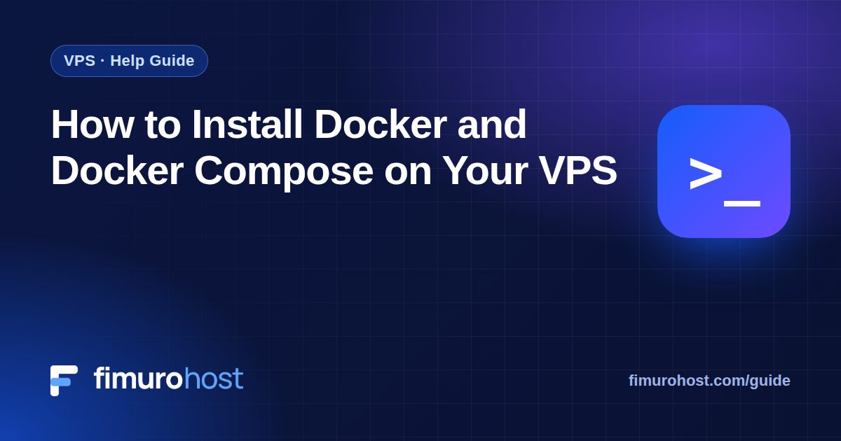 How to Install Docker and Docker Compose on Your VPS
