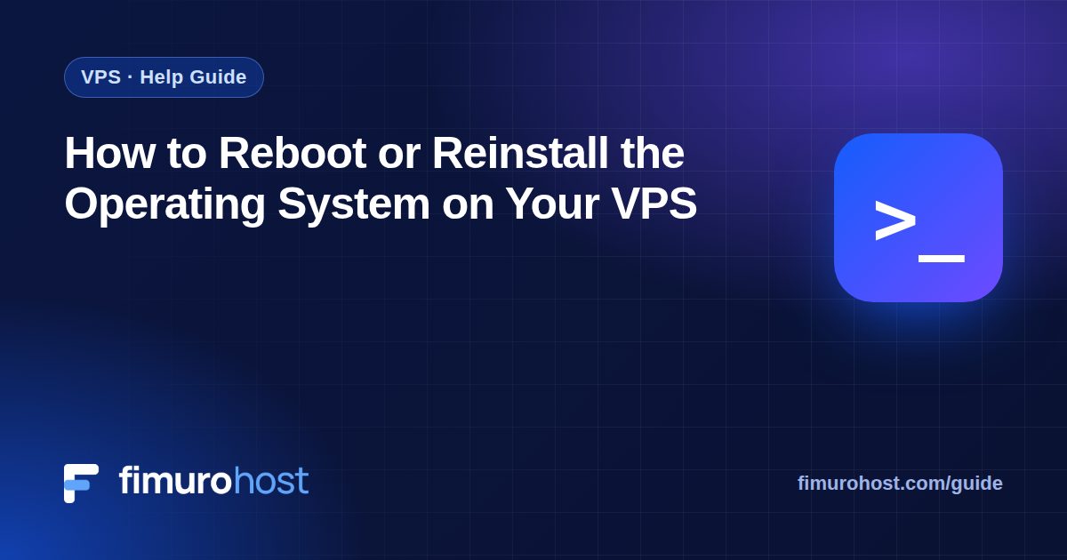 How to Reboot or Reinstall the Operating System on Your VPS