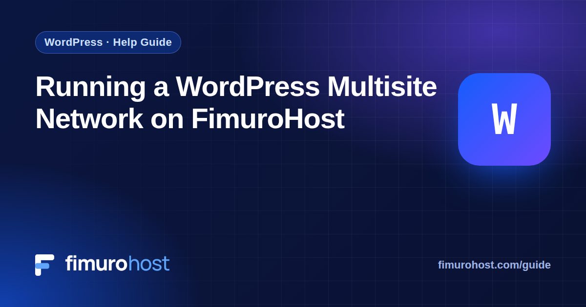 Running a WordPress Multisite Network on FimuroHost